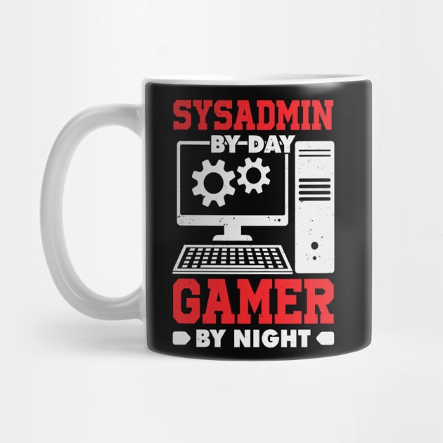 Sysadmin By Day Gamer By Night by Dolde08